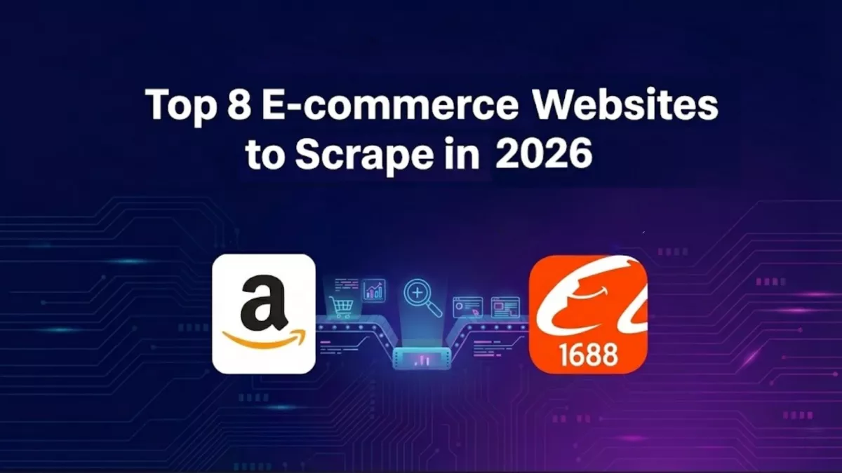 Top 8 E-commerce Websites to Scrape in 2026 (From Amazon to 1688)